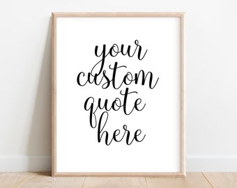 Custom word art / Printable quote / Personalized print / Typography print / Create your own / modern printable decor / housewarming gift