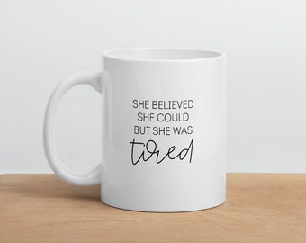 Funny coffee mug / Mugs with sayings / Mother's Day gift / Gift for Mom / Best friend gift / Ceramic mug for her / New mom gift