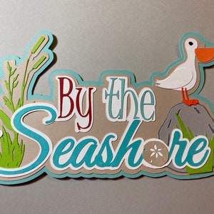 By the Seashore Layered Scrapbooking Die Cut Dimensional Embellishment