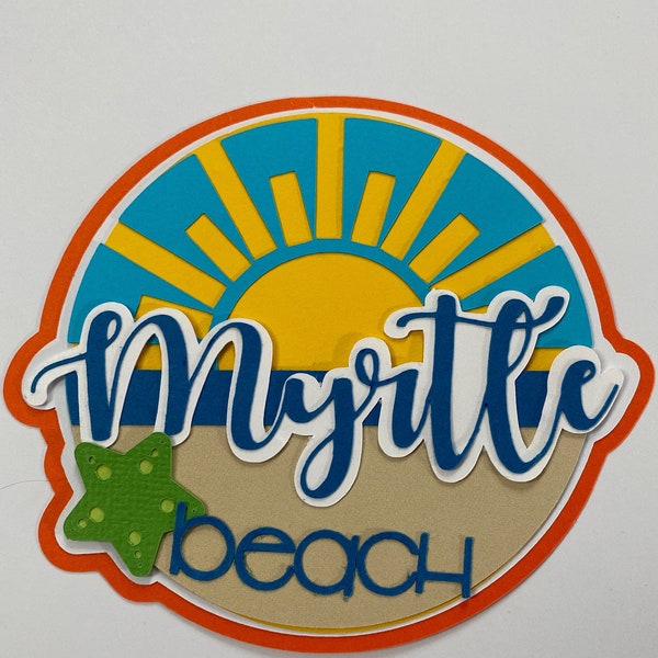 Myrtle Beach Layered Scrapbooking Die Cut Dimensional Embellishment