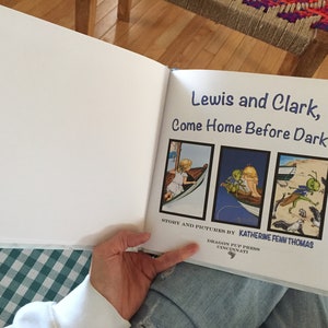 Lewis and Clark, Come Home Before Dark 40 pg Rhyming Picture Book Signed Edition by Katherine Fenn Thomas image 5