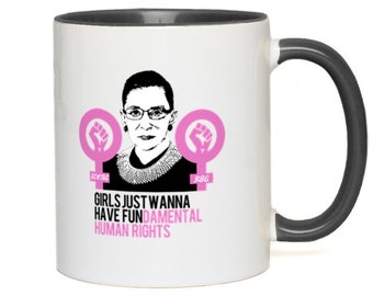 Ruth Bader Ginsburg Mug - Girls Just Wanna Have Fundamental Human Rights Notorious Rbg Scotus | Pro-Choice Feminist | Pink Black White