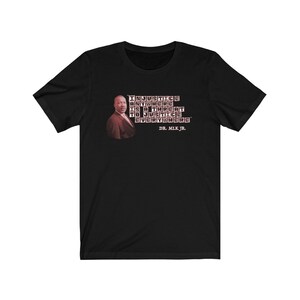 MLK Quote -T-shirt | Injustice Anywhere is a Threat To Justice Everywhere | Black History Civil Rights Activist