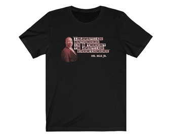 MLK Quote -T-shirt | Injustice Anywhere is a Threat To Justice Everywhere | Black History Civil Rights Activist