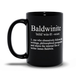 James Baldwin - Baldwinite Definition - Black Mug Double Sided Print | Iconic Writer | Harlem Renaissance