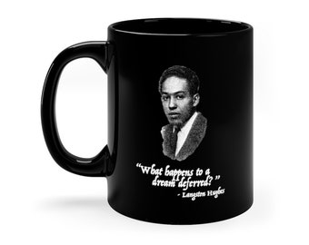Langston Hughes Ceramic Mug - What Happens to a Dream Deferred? - Harlem Renaissance Black History Quote Poet