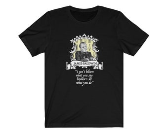 James Baldwin Smiling with Quote T-Shirt - I Can't Believe What You Say Because I See What You Do Sweatshirt | Mudcloth Print Black History