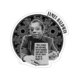James Baldwin - Wear Your Crown Quote Sticker | Laptop Sticker | Harlem Renaissance Iconic Writer | Black History