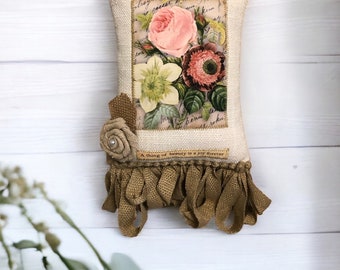 A Gift for Her/Shabby Chic Scented hanging  pillow/Floral fragrance sachet /A thing of Beauty is a joy forever