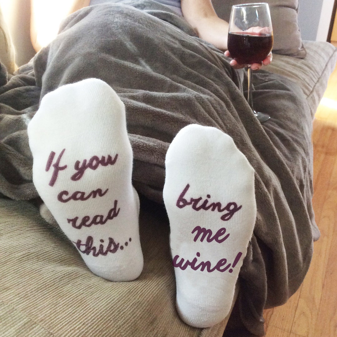 If You Can Read This Bring Me Wine Socks Bring Me Coffee A Margarita If you can read this bring me wine socks bring me coffee a margarita