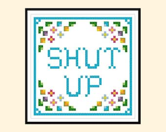 Shut Up Floral Original Cross Stitch PDF Pattern Instant Download