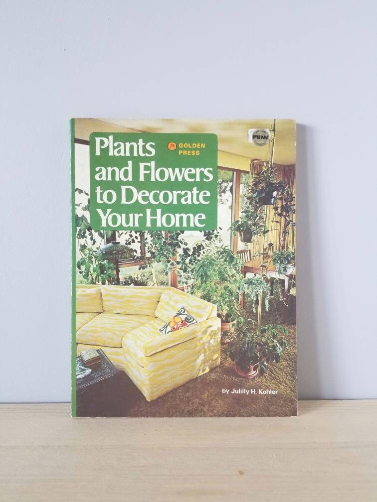 Vintage houseplant book Plants and Flowers to Decorate Your Hom