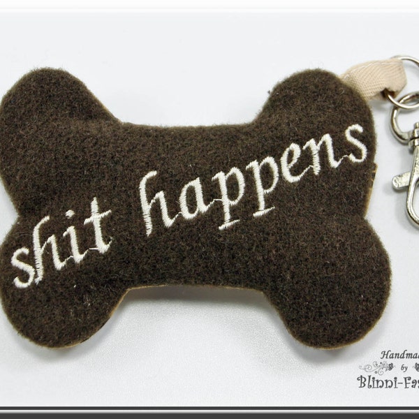 SH*T HAPPENS - Poop Bag - Bone, dog, dispenser, key fob, brown, red, grey or bordeaux