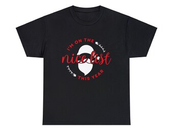 On the Nice List Mens/Unisex Heavy Cotton Christmas Tee