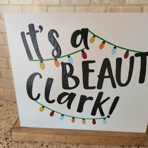 It&#39;s a Beaut Clark!   (National Lampoons Christmas movie)    wood sign