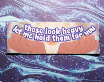 Those Look Heavy y2k aesthetic vinyl sticker
