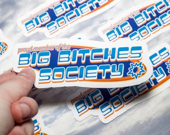Big B*tches Society 2k aesthetic vinyl sticker