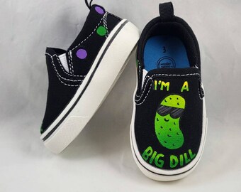 Hand PAINTED PICKLE SHOES,  I am a big dill shoes, baby, child, youth and women's sizes