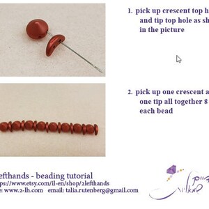 May include: A beading tutorial showing how to pick up a crescent-shaped bead and a round bead using a needle and thread. The image shows the steps for making a beaded bracelet.