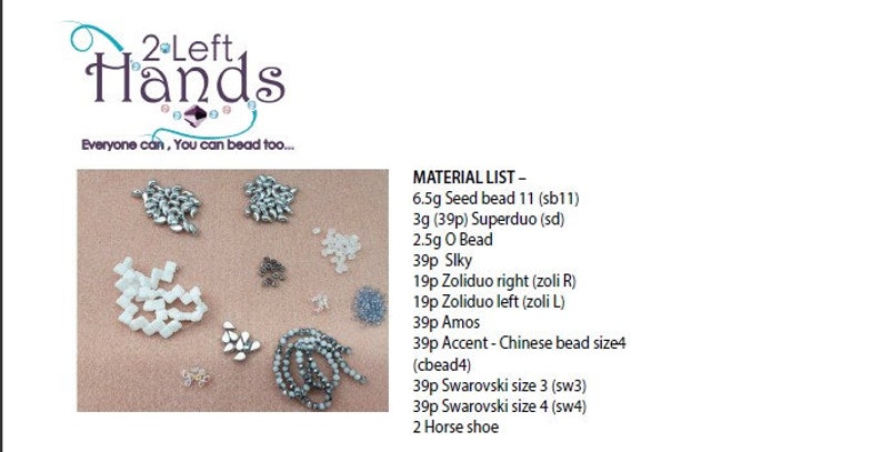 May include: A list of beading materials for a jewelry project. The list includes seed beads, superduo beads, O beads, silky beads, zoliduo beads, Amos beads, accent beads, Swarovski beads, and horse shoe beads. The list also includes the quantity and size of each bead.