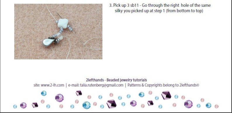 May include: A close-up of a beaded jewelry tutorial showing a white bead with silver beads and a silver teardrop charm. The image includes text that reads "3. Pick up 3 sb11 - Go through the right hole of the same silky you picked up at step 1 (from bottom to top)" and "2lefthands - Beaded Jewelry tutorials site: www.2-lh.com | e-mail: talia.rutenberg@gmail.com | Patterns & Copyrights belong to 2lefthandso".