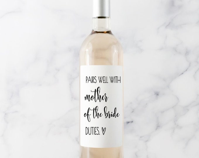Pairs Well Mother of The Bride Duties Wine Label, Mother of The Bride Gift, Wedding Wine Labels, Mother of the Groom Gift