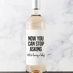 Baby Announcement Wine Labels, Pregnancy Announcement, Now you can stop aksing wine label, Wine Labels