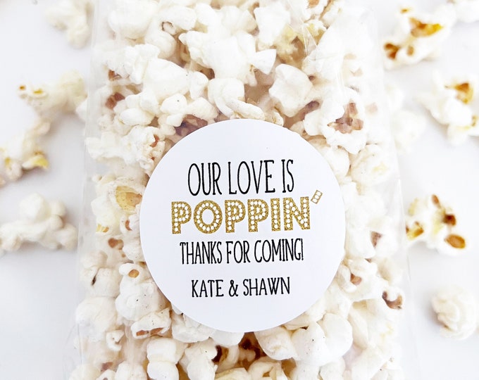 Popcorn Stickers and Bags, Wedding Favors, Our Love is Poppin', Wedding Favor Bags, Popcorn Favor Stickers, Popcorn Favor Bags