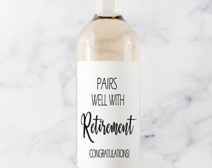 Pairs Well With Retirement , Retirment Gift, Wine Labels, Retirement Party