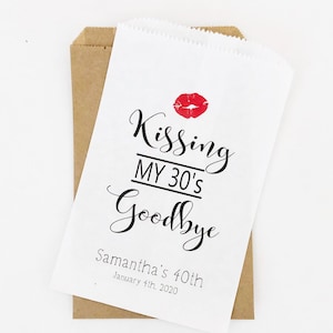 30th, 40th,50th Personlized Birthday Candy Favor Bags, 50 and Fabulous Party Favor Bags, Treat Bags, Kissing My 30&#39;s Goodbye