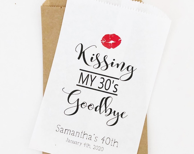 30th, 40th,50th Personlized Birthday Candy Favor Bags, 50 and Fabulous Party Favor Bags, Treat Bags, Kissing My 30's Goodbye