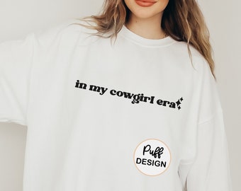 Cowgirl Era Sweatshirt in my cowgirl era sweater unisex western cowgirl western country sweatshirt cowgirl era sweatshirt