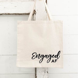 Girlfriend Fiancee, Enganged AF custom tote bag, Newly Engaged Totes, Bride to Be tote bags Natural Canvas Tote for Bride