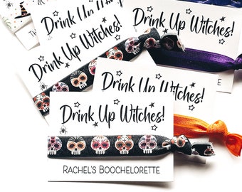 Drink Up Witches! | Halloween Bachelorette | Spooky Halloween Birthday | Sugar Skull Favors | Halloween Fall Hair Ties