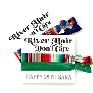 RIVER Hair, Don't Care Hair Tie Favors | Birthday or Bachelorette Party Hair Tie Favors, Girls Weekend, unique gift, 21st Birthday Favors