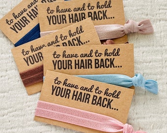 To Have and To Hold Your Hair Back, Choose your colors hair tie cards and hair ties, Bridesmaid Proposal Gift, Bachelorette Party Gift