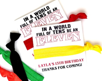 In a World Full of Tens, Be an Eleven Hair Tie Party Favors – Personalized Teen Birthday Set