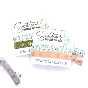 SCOTTSDALE Before the veil, personalized bachelorette gifts, fiesta desert girls trip gifts cactus succulents, hair tie favors