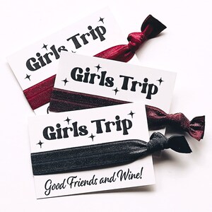 Girls Trip Good Friends and Wine! Mom Wine Weekend Getaway gifts Hair Tie Favors for girls getaway trip Wine tasting gifts hair tie favor