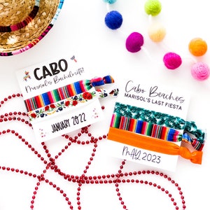 CABO is always a good idea Bachelorette Hair Tie Favors | Bachelorette Mexico Serape Personalized gifts, Fiesta Siesta Tequila Repeat