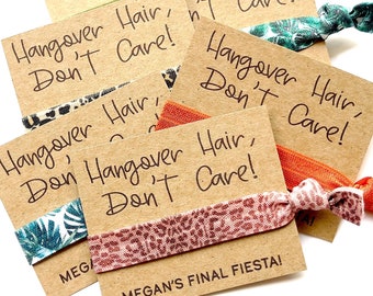 HANGOVER Hair, Don't Care! Bachelorette Hair Tie Favors , Hangover Kit Hair Ties, Bridesmaid Gifts, Girls Trip, Final Fiesta, Last Fling