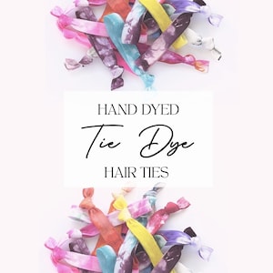 BULK Hand Dyed Tie Dye Hair Ties, Tie Dye Ponytail hair elastics, wholesale assorted tie dye hair ties, choose your set 15, 25, 50, 100