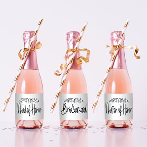 Mini Champagne Rose Bottle Labels, Pairs well with being a Bridesmaid, Matron of Honor, Maid of Honor, Bridal Party Mini Bottle Labels