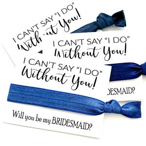 Blue Denim Bridesmaid Proposal Hair Tie Gift | I can&#39;t say I do without you, Maid of Honor gift, bridesmaid gift, will you be my bridesmaid