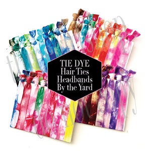 May include: A collection of colorful tie-dye hair ties and headbands. The hair ties are made of fabric and have a tie-dye pattern. The headbands are also made of fabric and have a tie-dye pattern. The text "TIE DYE Hair Ties Headbands By the Yard" is printed on a black hexagon.