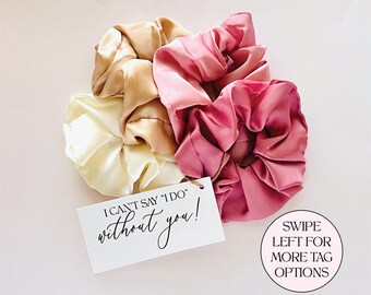 I can't say "I Do" without you!  | Imitation Silk Bridesmaid Scrunchies Bridesmaid Proposal for your Bridesmaid Maid of Honor Gift Boxes