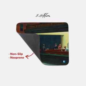 May include: A mouse pad featuring a painting of a diner scene at night. The painting is titled "Nighthawks" by Edward Hopper. The mouse pad is made of neoprene and has a non-slip backing.