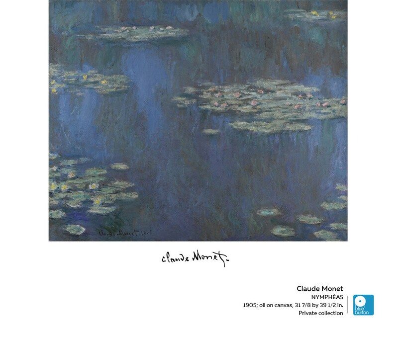 May include: A painting of water lilies in a pond. The water is a deep blue, and the lilies are a light green. The painting is by Claude Monet and is titled "Nymph&eacute;as".