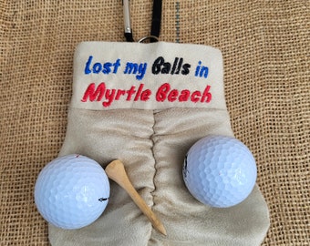 Lost My Balls In Myrtle Beach Golf Ball Sacks - Free Shipping