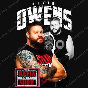 May include: A black and white image of a wrestler with a black sleeveless shirt and a barbed wire design around the word "OWENS". The wrestler is holding a championship belt. The text "KEVIN OWENS" is above the wrestler. The text "THE KEVIN OWENS SHOW" is in a red box with white text.
